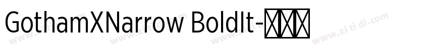 GothamXNarrow BoldIt字体转换 GothamXNarrow BoldIt字体转换